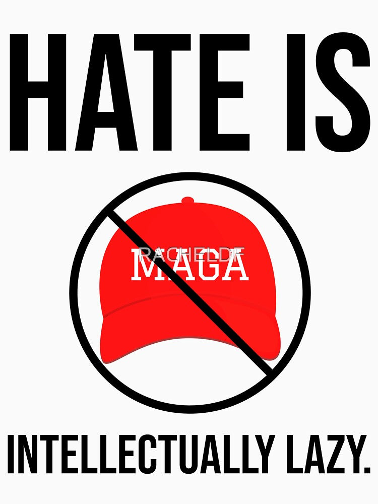 Hate is intellectually lazy. by Rachel the Artist