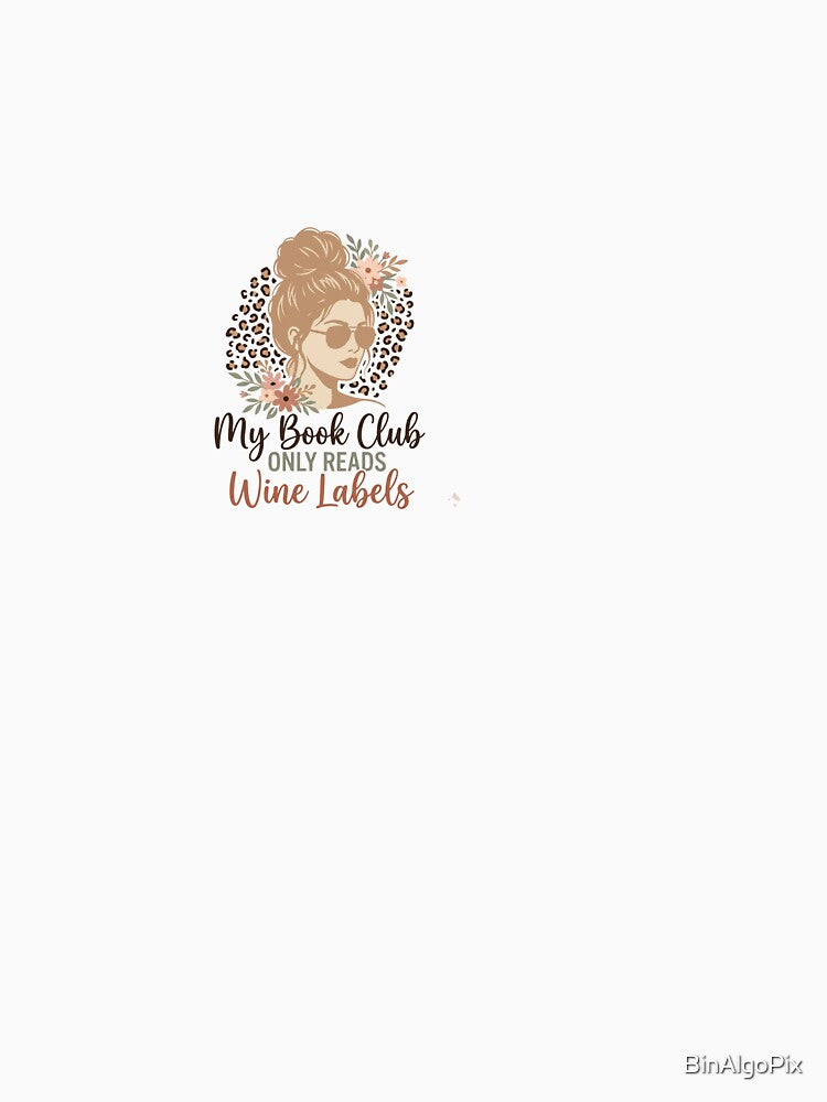 My Book Club Only Reads Wine Labels - Wine by BinAlgoPix