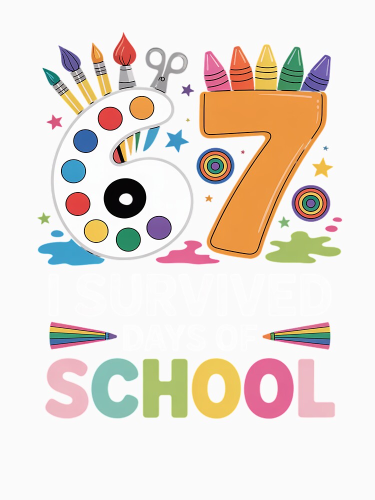 I Survived 67 Days of School - Teachers Students Art Class by Rrettgison