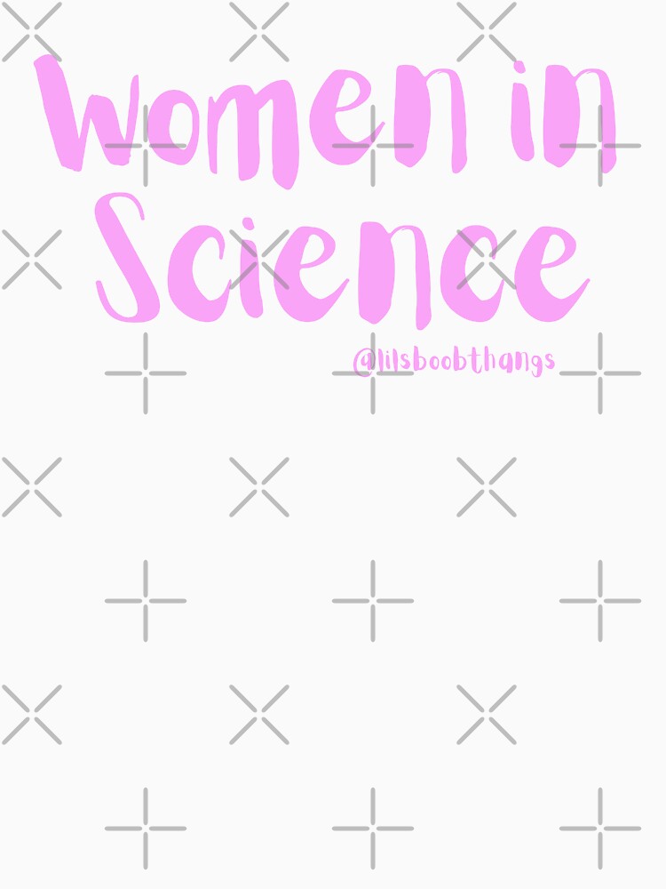 Women in Science | @lilsboobthangs by lilsboobthangs