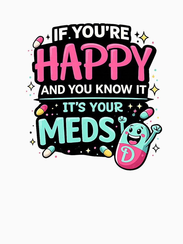 Cute Happy Meds Funny Mental Health Shirt Kawaii Pill Cartoon Anxiety Humor by VibeOffline Studio