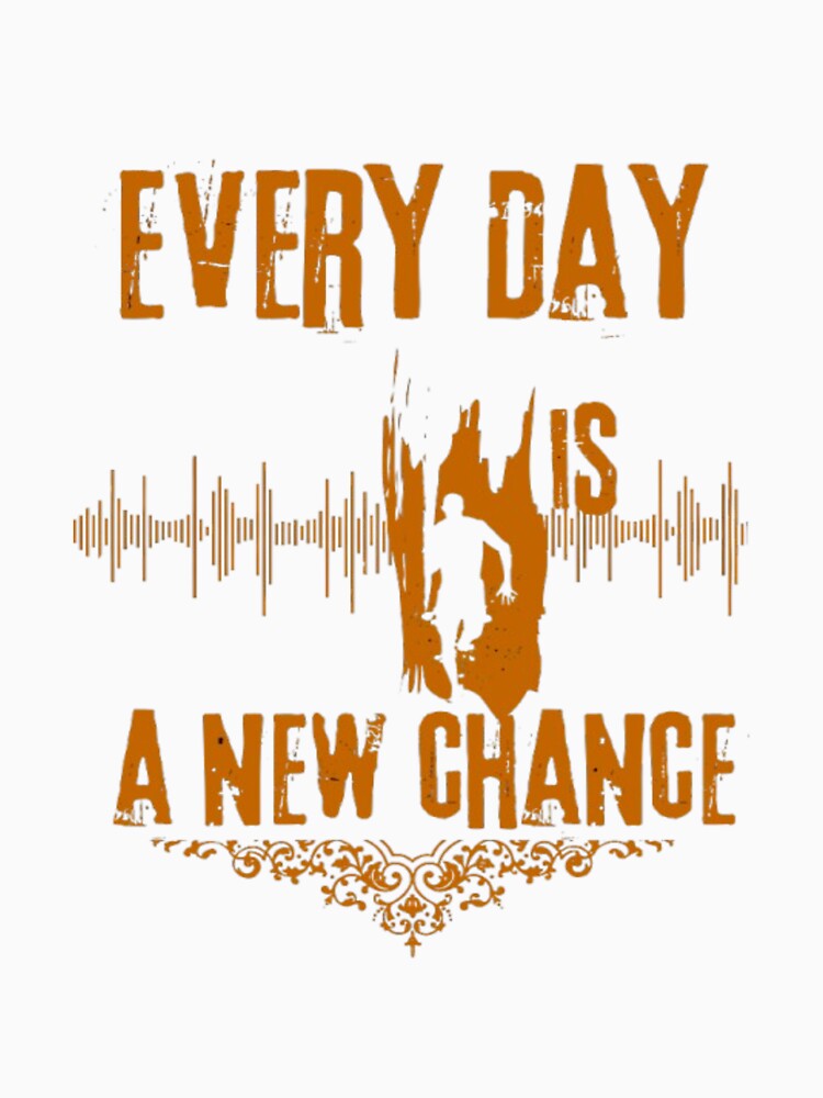 Every day is a new chance by LOUCAS6