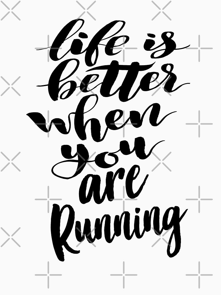 Life Is Better When You Are Running I Love to Run! by ProjectX23