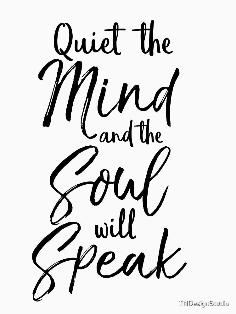 Quiet the Mind and the Soul will Speak Cute Yoga Quote by TNDesignStudio