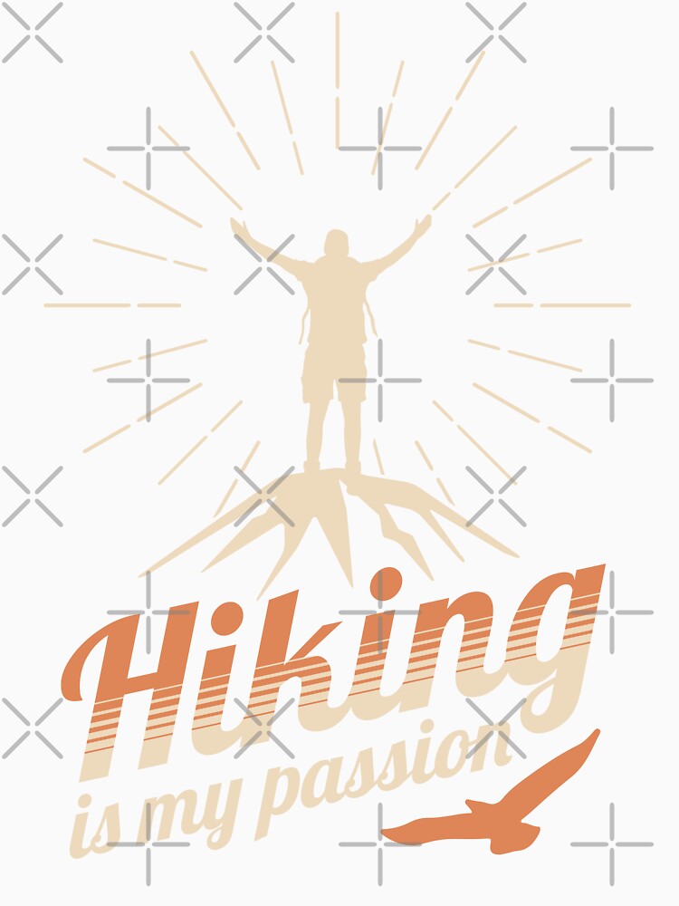 hiking is my passion - Hiking Sayings by uranus1store