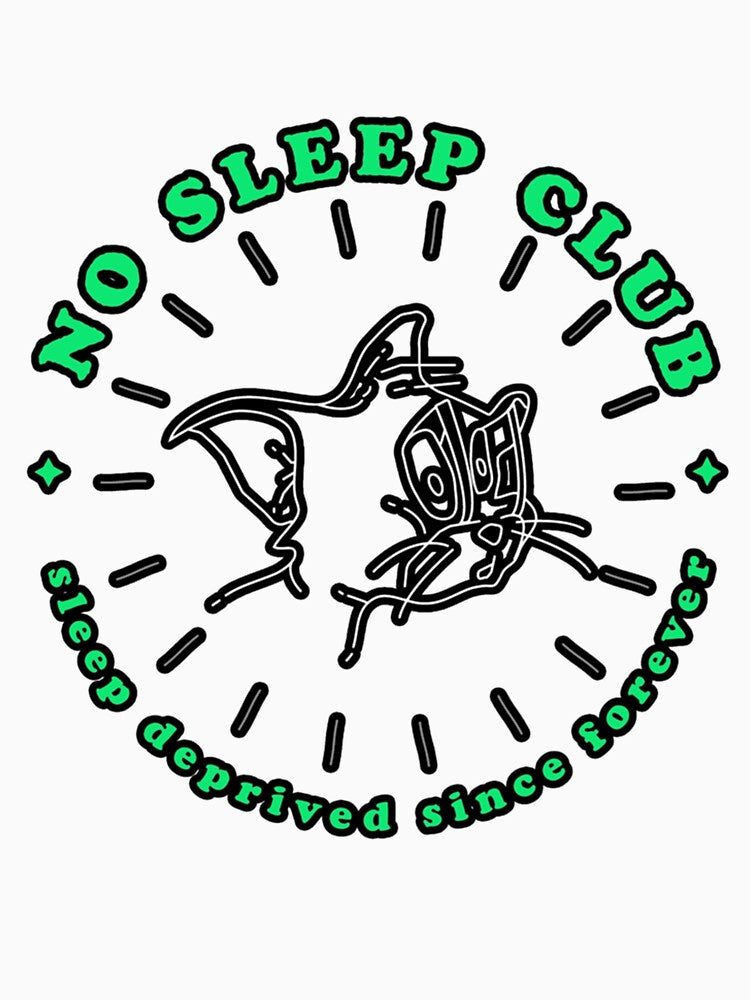 No Sleep Club Sleep deprived since forever by Z0naShirt