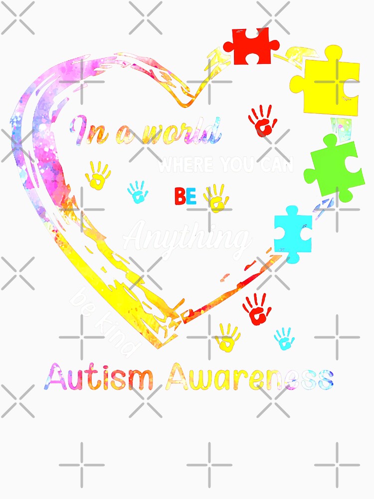 In a World Where You Can Be Anything Be Kind Autism by ThomasTrump