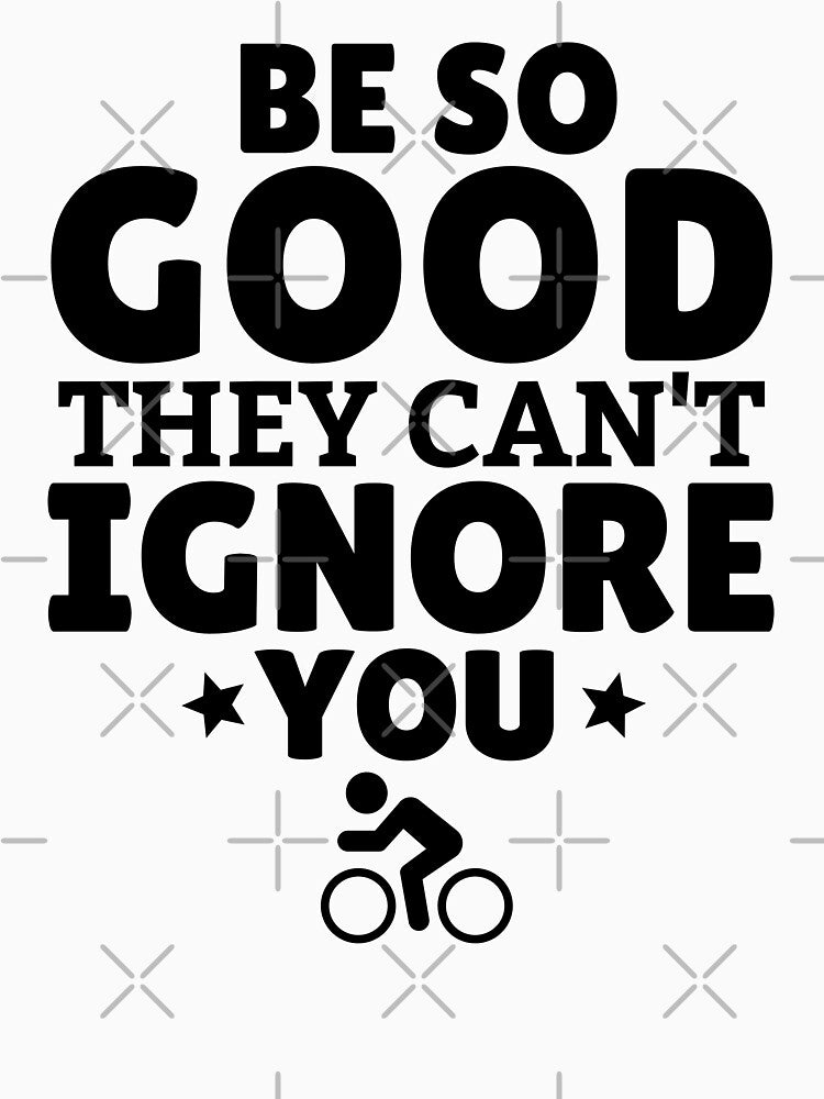 Cycling: Be SO good they can't ignore you by TheGreenGoat