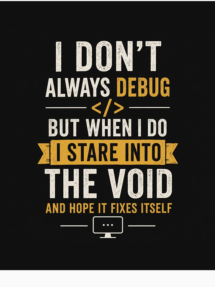 Funny Programmer Debug Void Quote by GrzywaM