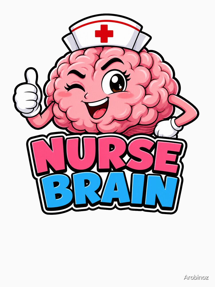 Nurse Brain Funny Meme Cute Nursing Student RN Gift by Arobinoz