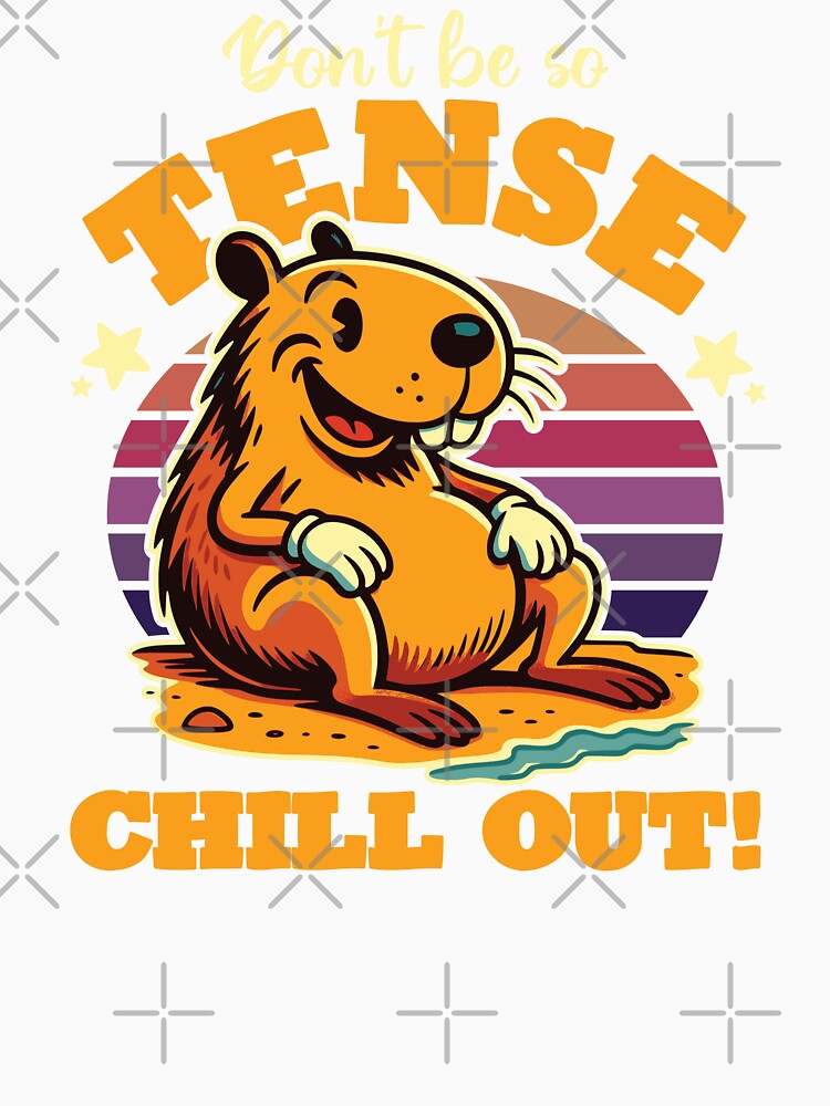Relaxed Capybara “Don’t Be So Tense” Chill Out by TheJollyDoodle