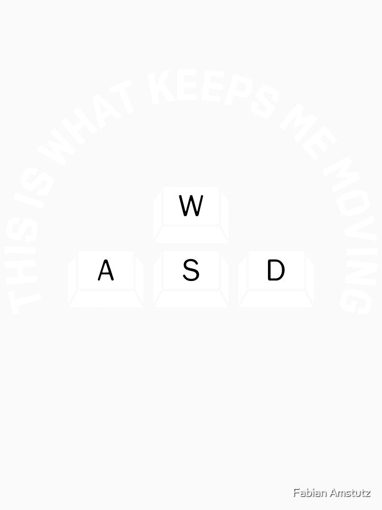 Wasd - Gaming Shirt by Fabian Amstutz