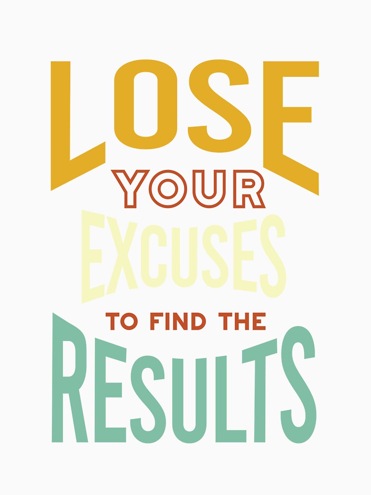 Fitness Motivation Lose Your Excuses to Find Results by whyitsme