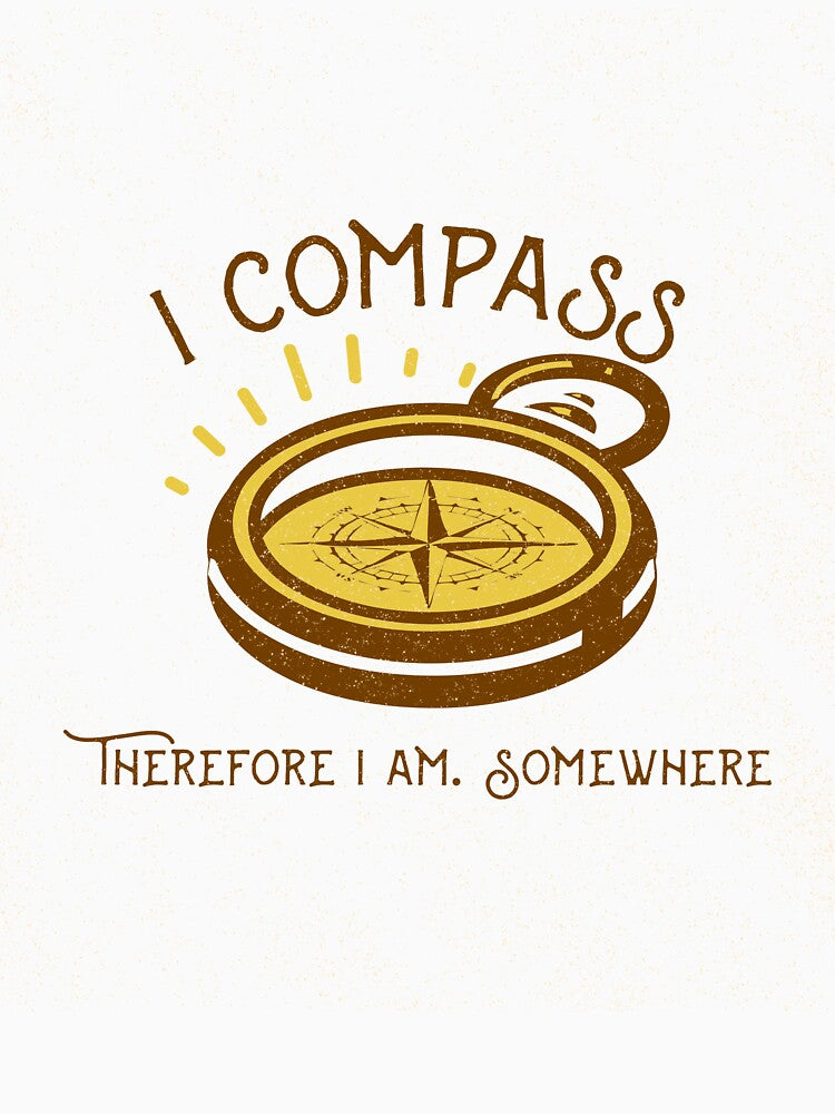 I compass, therefore I am by Avalon Designs