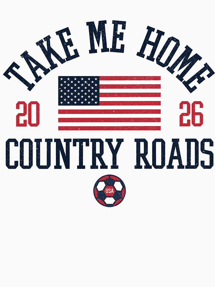 Take Me Home Country Roads 2026 USA Flag Soccer Fan Patriotic by kienoy Unisex , , , Long Sleeve Tee