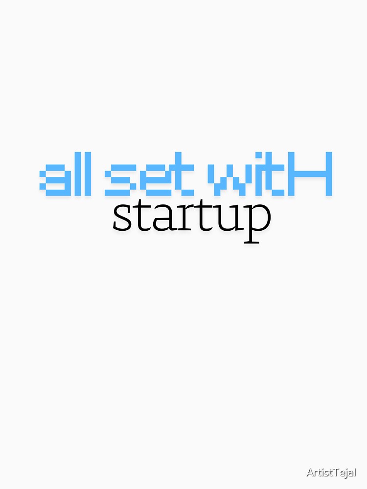 All set with startup by ArtistTejal