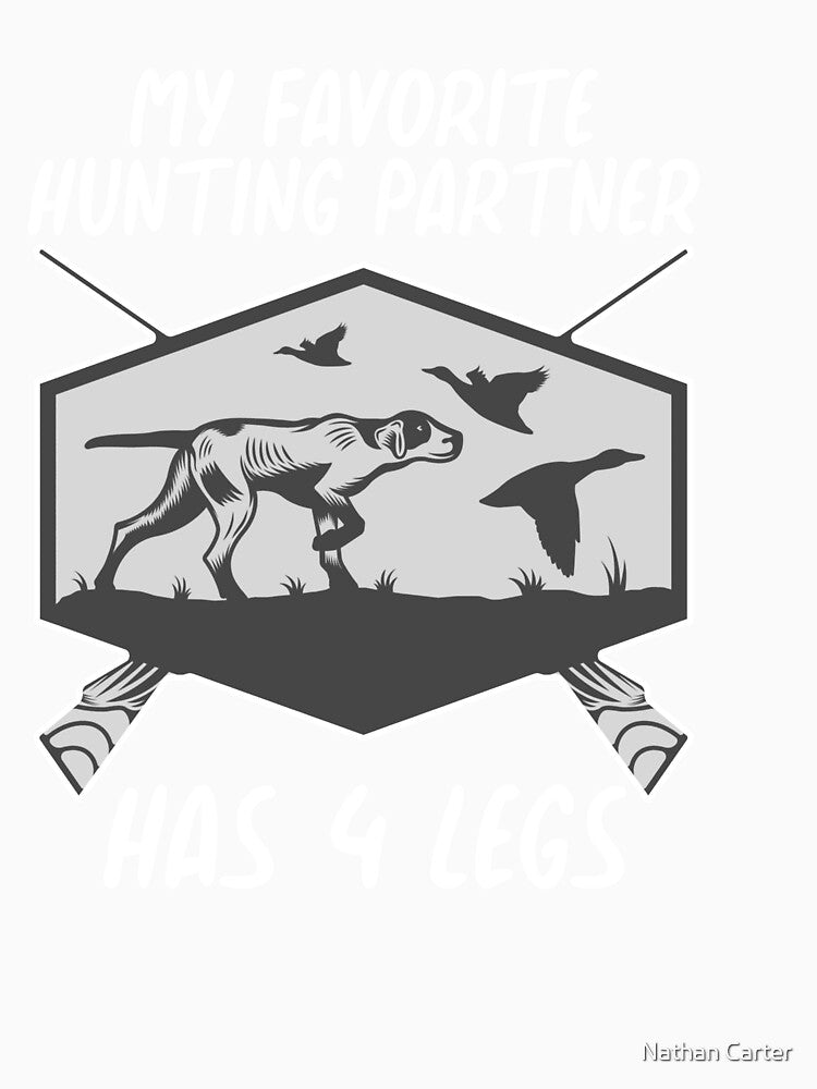 My Hunting Partner Has Four Legs, Hunting Dog, Hunting Dog T-Shirt , Bird Hunting Shirt, Hunter’s Gift, Raccoon Hunting by CatchUriDesigns