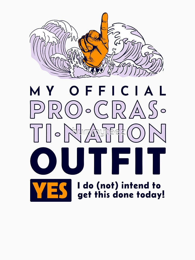 Funny Lazy Person Procrastination Humor by hummyteez