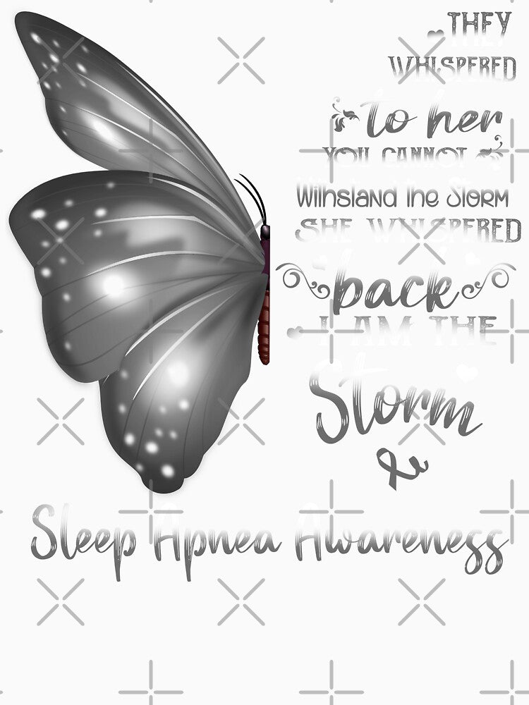 She Whispered Back I Am The Storm Sleep Apnea Awareness Butterfly by frechettee