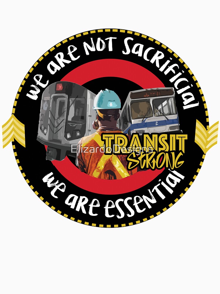 Essential Workers Not Sacificial Subway by ElizardoDesigns Unisex , , , Long Sleeve Tee