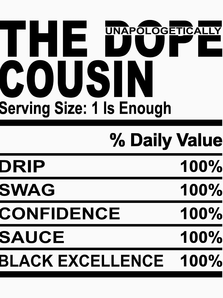 Unapologetically Dope Cousin by IAmLisaMaria