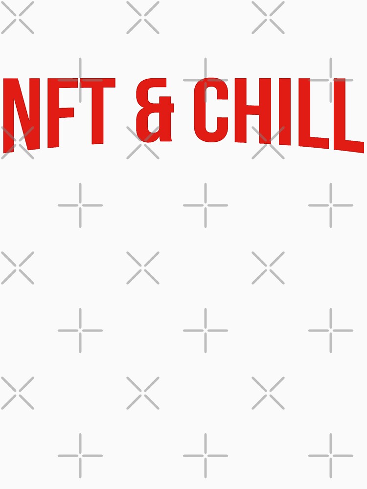 NFT and Chill by reallyrealnow