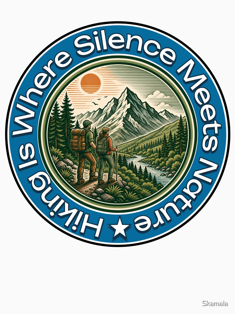 Hiking Is Where Silence Meets Nature by PrintSparkDesigns