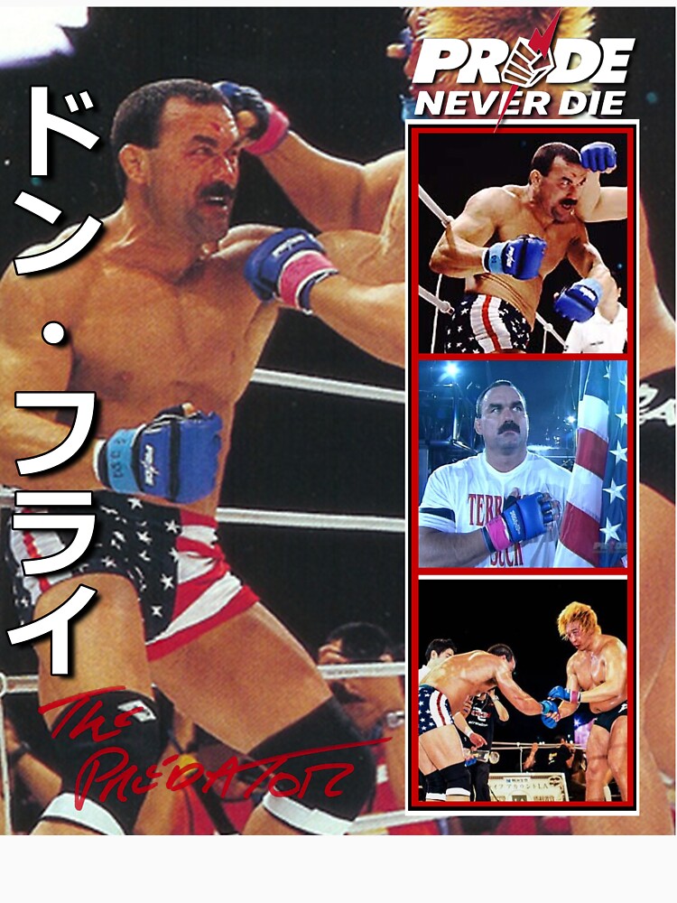 Don Frye Pride Never Die by ArtOfWarMMA