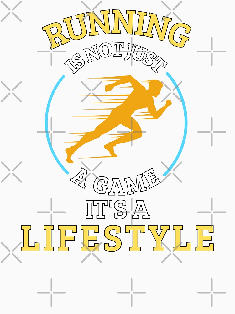 Running is not a game it's a lifestyle by annoying-shirts