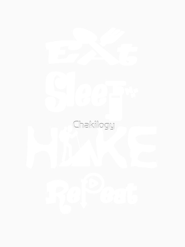 Eat sleep hike repeat,V888. by Chakilogy