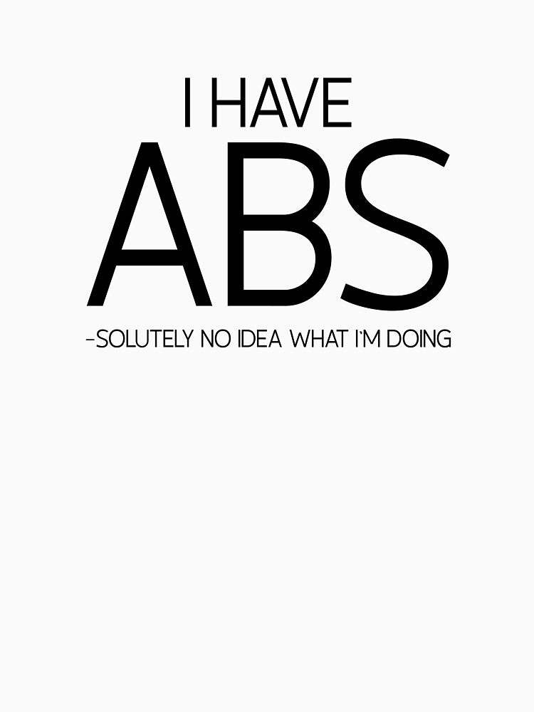 I Have ABS Fitness Graphic Design by QuanJewelry