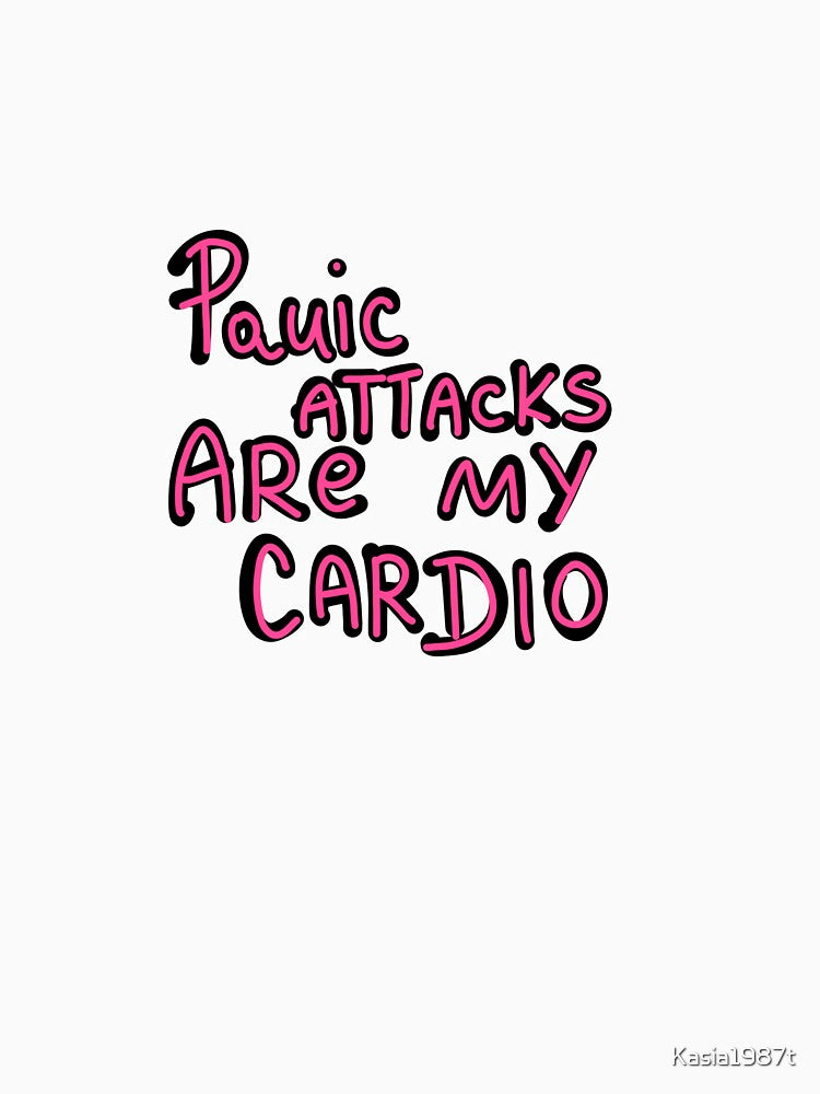 panic attacks are my cardio by Kasia1987t