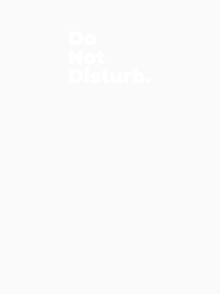Minimalist Relatable Quote “Do Not Disturb” Black Aesthetic Typography Design by diahsariw