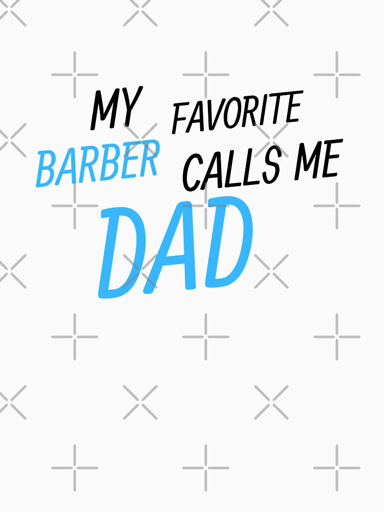 My Favorite Barber Calls Me Dad by walidsam07