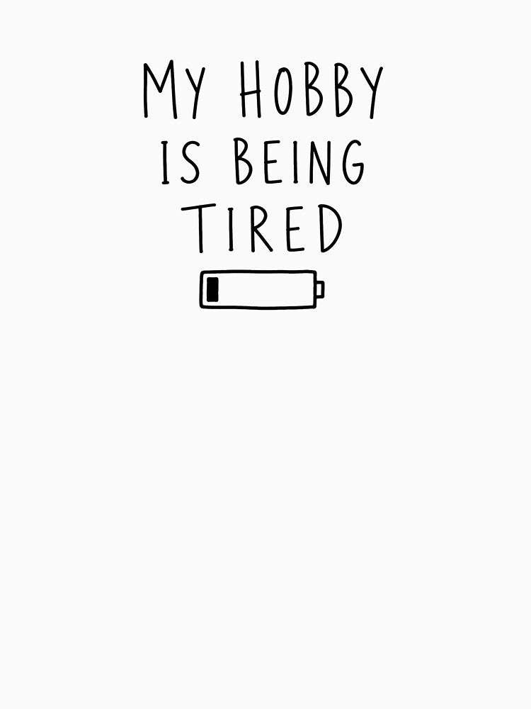 My Hobby is Being Tired | Running Humor by Earn Your View Trail Company