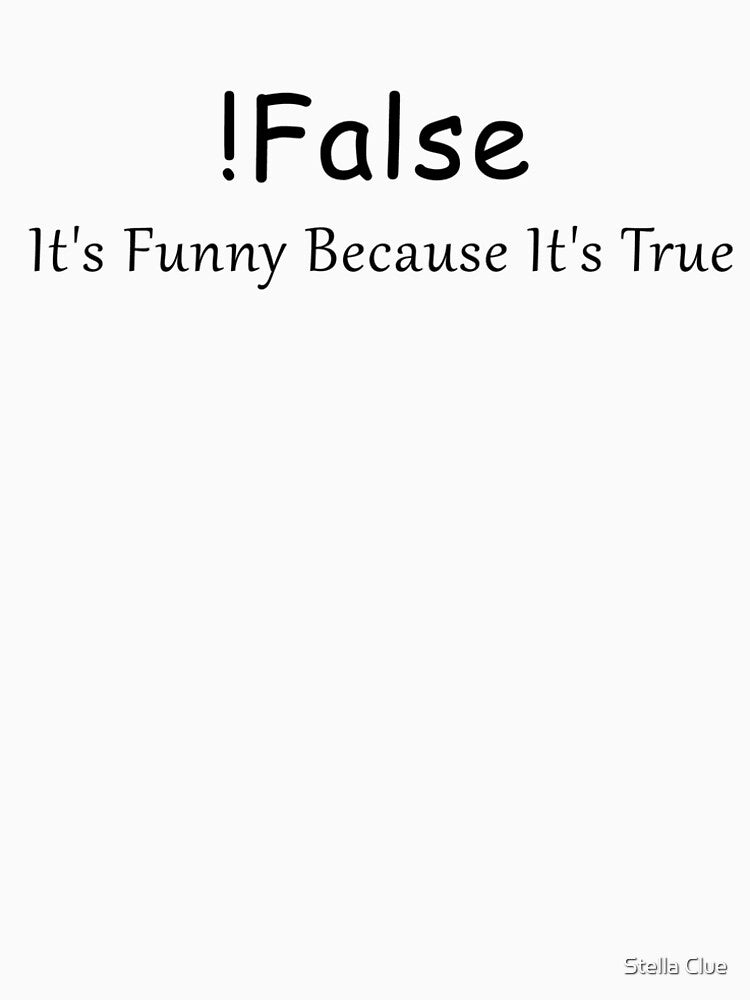 Funny False Programming Coding by Stella Clue