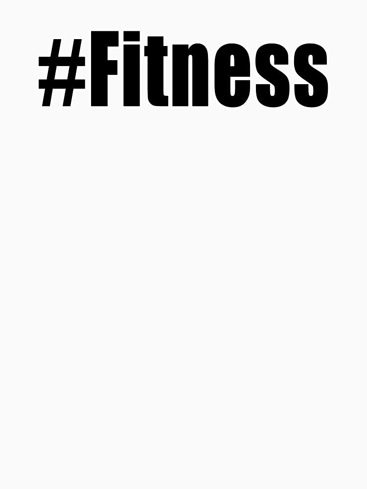 #Fitness Hashtag Fitness Gym Motivational Workout Stuff by Jason Gilbert