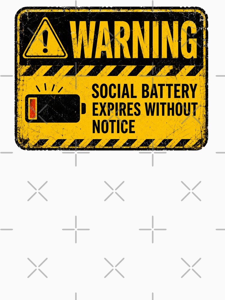 WARNING: Social Battery Expires Without Notice by FlyingKickF