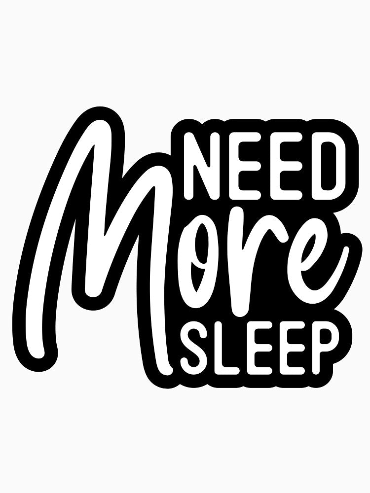 Need More Sleep by murkyswamp