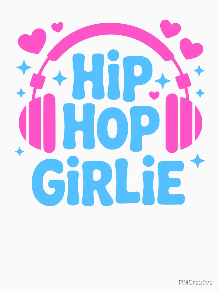 Hip Hop Girlie! Pink Girly Hip Hop Lover by PMCreative