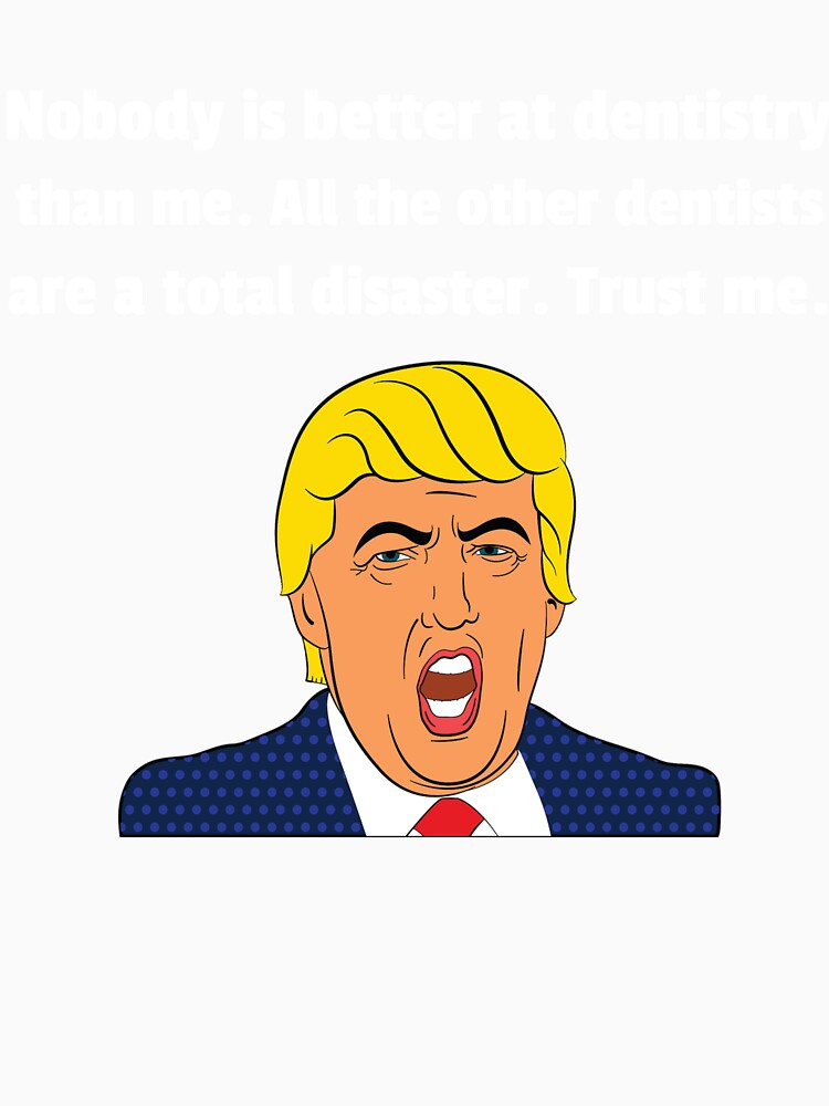 Funny Dentist Gift - Funny Gift For Dentist - Funny Trump Gift - Dentist Gifts by Galvanized