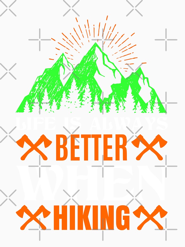 LIFE IS ALWAYS BETTER WHEN HIKING by Cardio Boutique