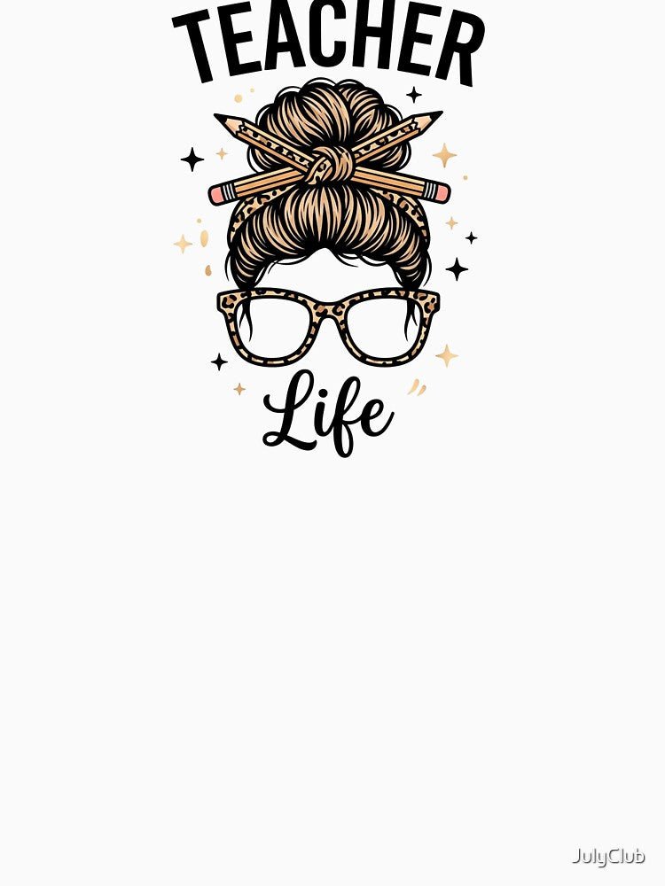 Teacher Life Glasses Design by JulyClub