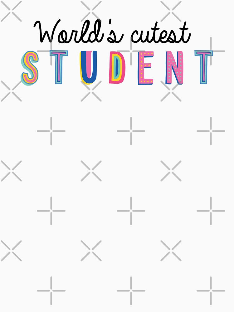Student Gifts | World's cutest Student by betternotes