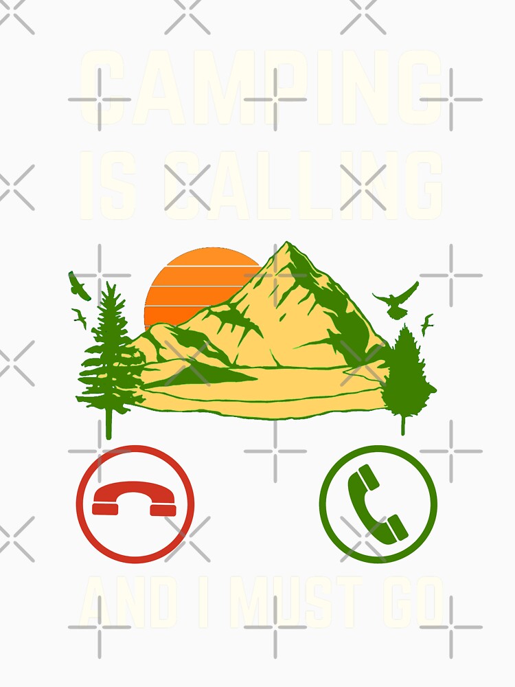 Camping Is Calling And I Must Go, Camping Lover, Camping Quote by AMINE  ★★★★★