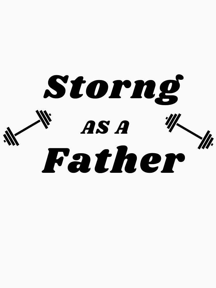 Strong As A Father by InstantWardrobe