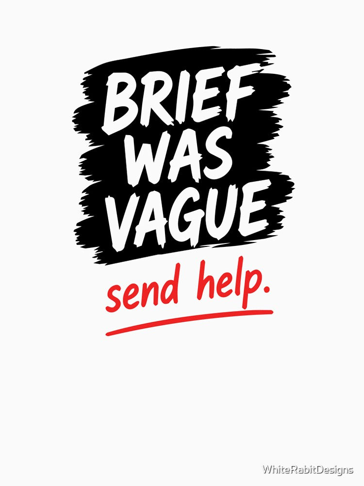 The brief was vague - send help! by WhiteRabitDesigns