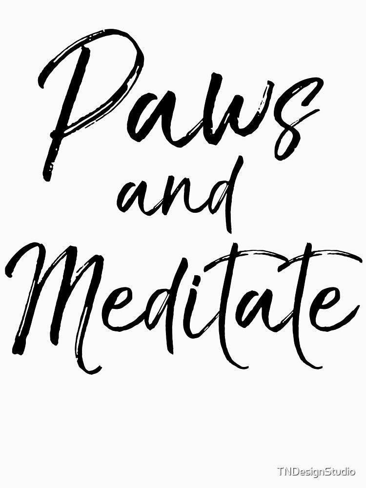 Paws and Meditate Dog Pun Cute Yoga Quote by TNDesignStudio