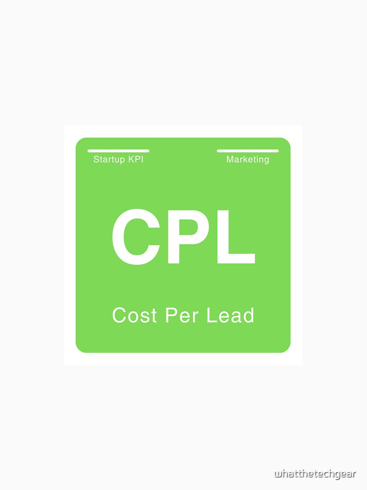 Periodic Table of Startup KPIs "Cost per Lead (CPL)" by whatthetechgear