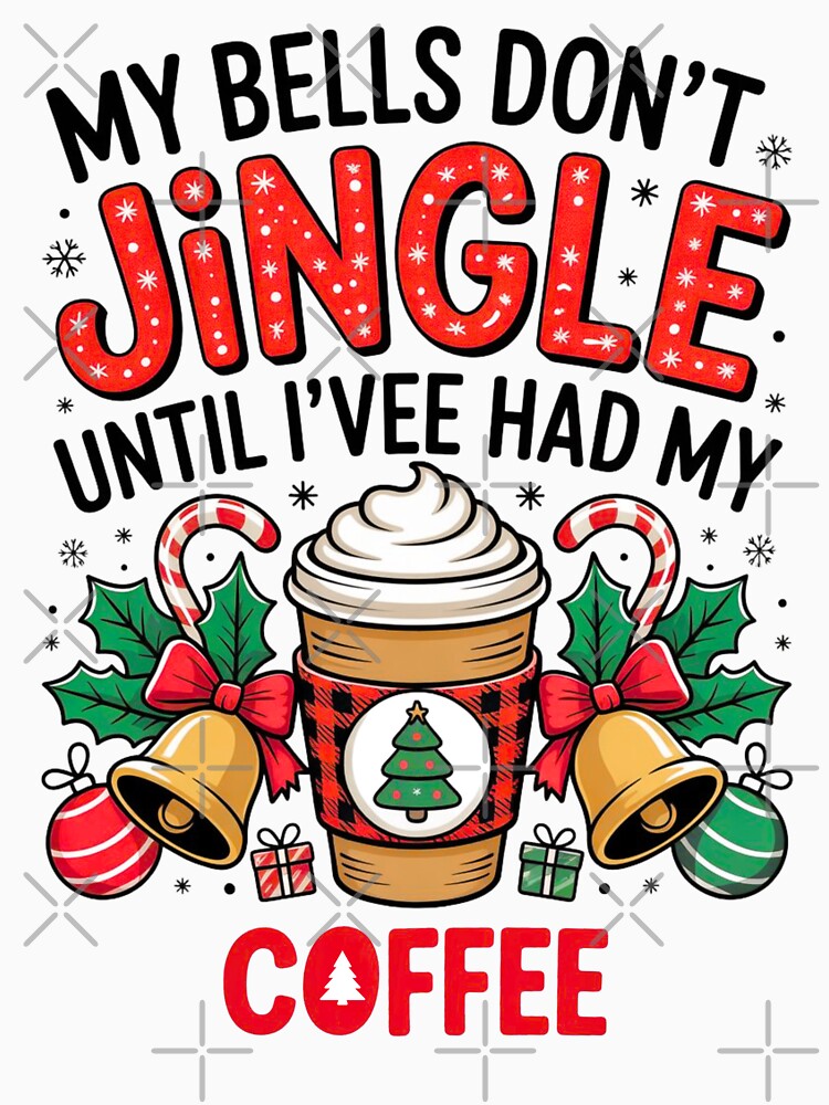 These Bells Dont Jingle Until Ive Had My Coffee by DOPANDA . Unisex , , , Long Sleeve Tee